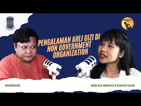 Pengalaman Ahli Gizi di NGO | PERSAGI Kabupaten Purwakarta PODCAST Eps. 15